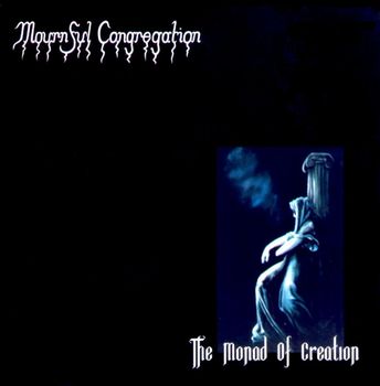 Mournful Congregation - The Monad Of Creation