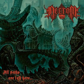 Necrom - All Paths Are Left Here…