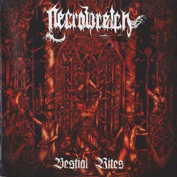 Necrowretch - Bestial Rites 2009-2012
