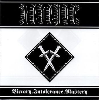 Revenge - Victory. Intolerance. Mastery