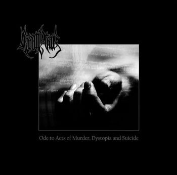 Deinonychus - Ode To Acts Of Murder, Dystopia And Suicide