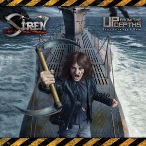 Siren - Up from the Depths - Early Anthology & More