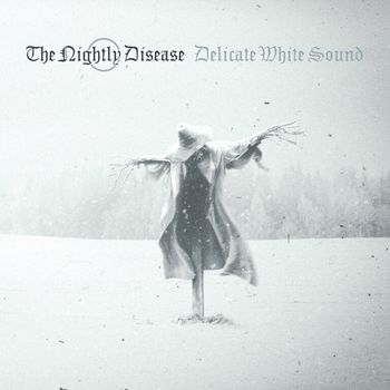 The Nightly Disease - Delicate White Sound