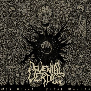 Devenial Verdict - Old Blood - Fresh Wounds