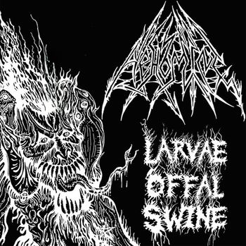 Abhomine - Larvae offal swine