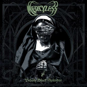 Mercyless - Unholy Black Splendor